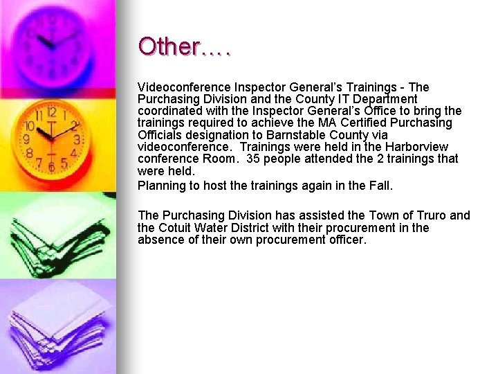 Other…. Videoconference Inspector General’s Trainings - The Purchasing Division and the County IT Department