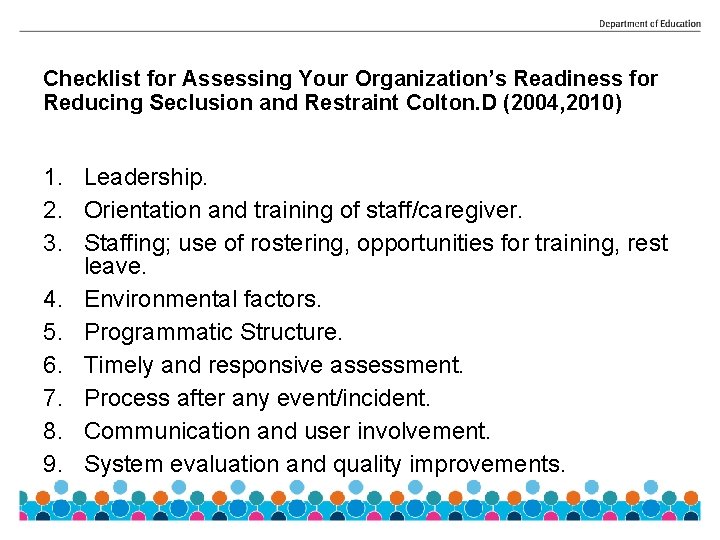 Checklist for Assessing Your Organization’s Readiness for Reducing Seclusion and Restraint Colton. D (2004,