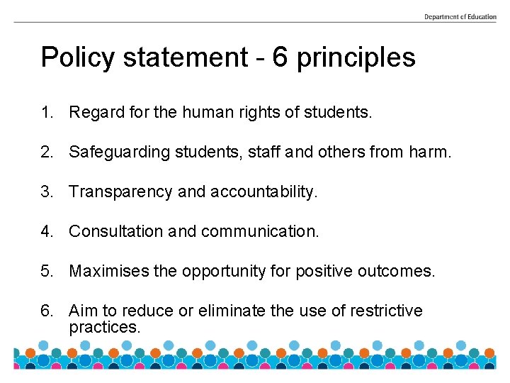 Policy statement - 6 principles 1. Regard for the human rights of students. 2.