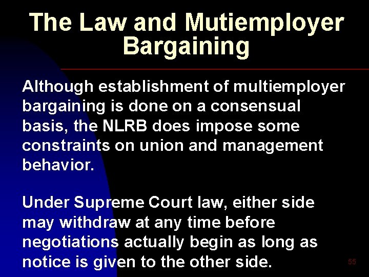 The Law and Mutiemployer Bargaining Although establishment of multiemployer bargaining is done on a