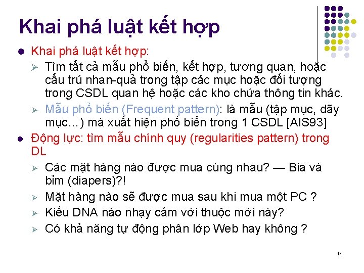 Khai phá luật kết hợp l l Khai phá luật kết hợp: Ø Tìm