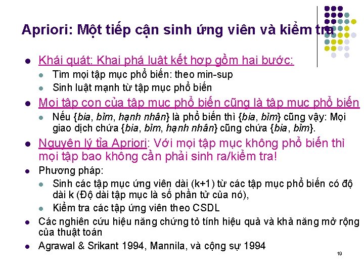 Apriori: Một tiếp cận sinh ứng viên và kiểm tra l Khái quát: Khai