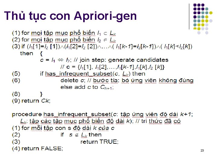 Thủ tục con Apriori-gen 25 November 2020 Data Mining: Concepts and Techniques 23 