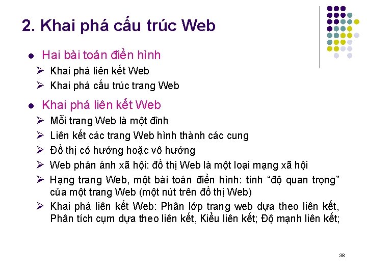 2. Khai phá cấu trúc Web l Hai bài toán điển hình Ø Khai