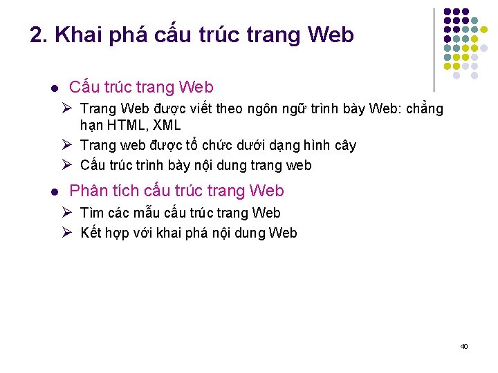 2. Khai phá cấu trúc trang Web l Cấu trúc trang Web Ø Trang