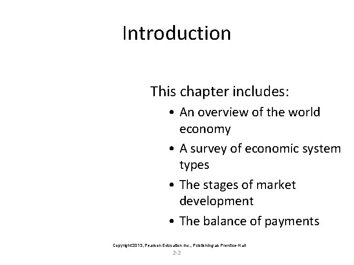 Introduction This chapter includes: • An overview of the world economy • A survey