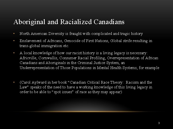 Aboriginal and Racialized Canadians • North American Diversity is fraught with complicated and tragic