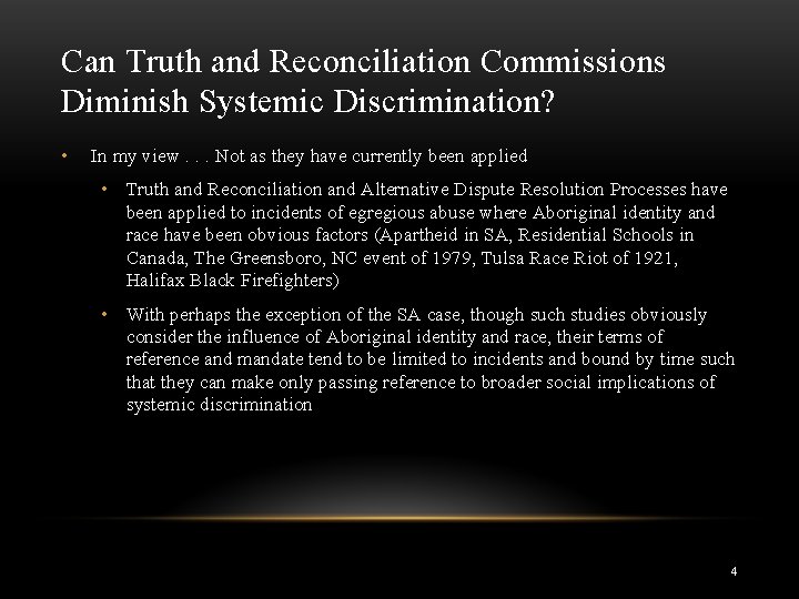Can Truth and Reconciliation Commissions Diminish Systemic Discrimination? • In my view. . .