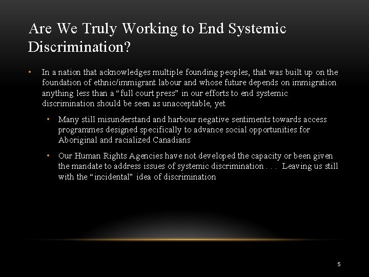 Are We Truly Working to End Systemic Discrimination? • In a nation that acknowledges