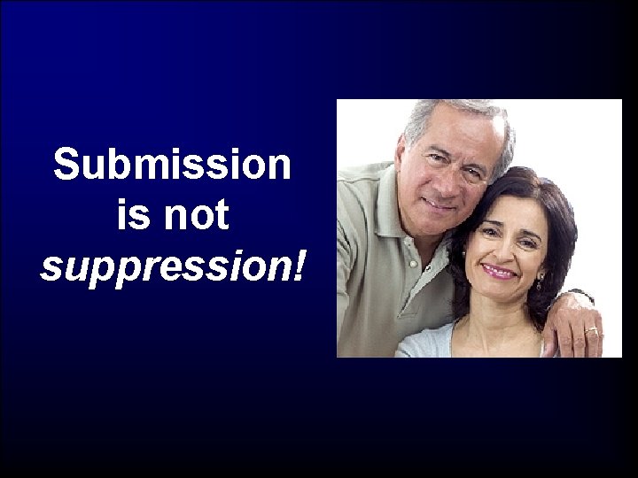 Submission is not suppression! 
