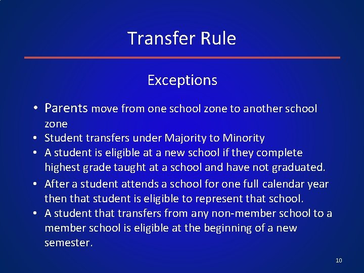 Transfer Rule Exceptions • Parents move from one school zone to another school •