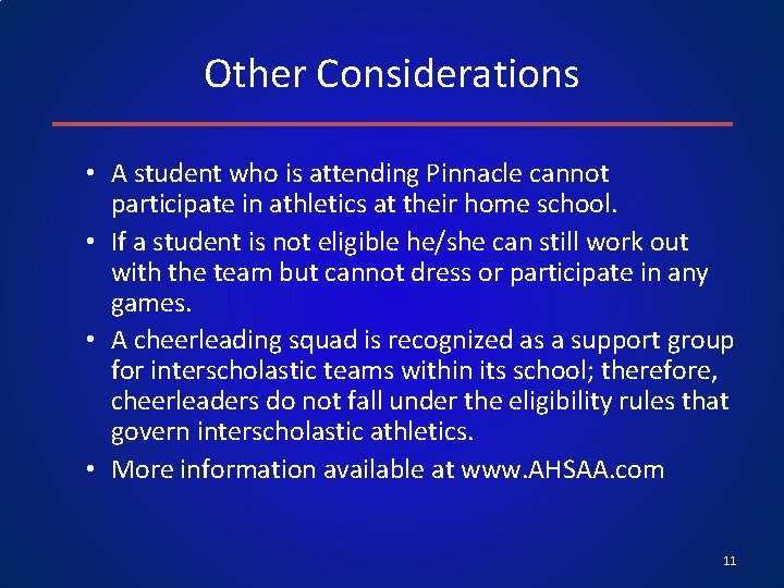 Other Considerations • A student who is attending Pinnacle cannot participate in athletics at