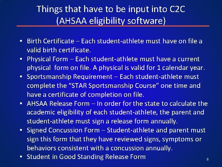 Things that have to be input into C 2 C (AHSAA eligibility software) •