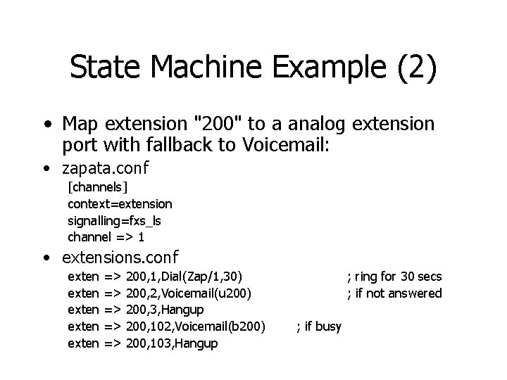 State Machine Example (2) • Map extension "200" to a analog extension port with