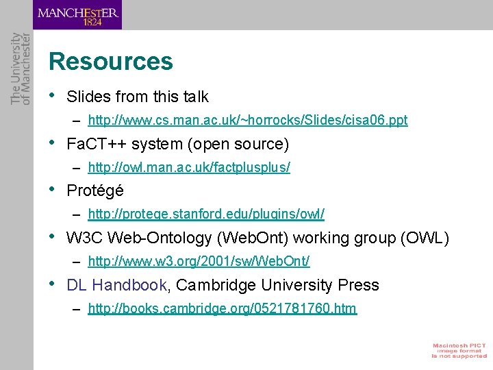 Resources • Slides from this talk – http: //www. cs. man. ac. uk/~horrocks/Slides/cisa 06.