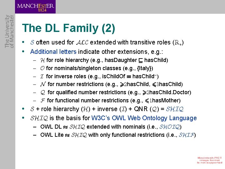 The DL Family (2) • S often used for ALC extended with transitive roles