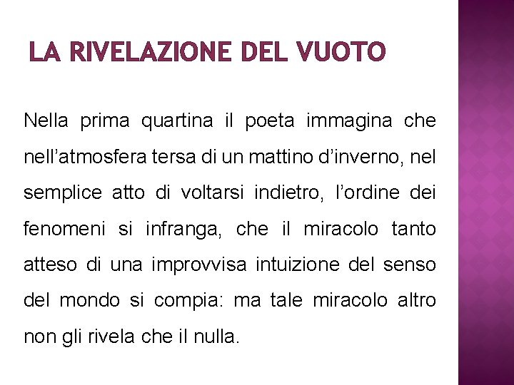 LA RIVELAZIONE DEL VUOTO Nella prima quartina il poeta immagina che nell’atmosfera tersa di