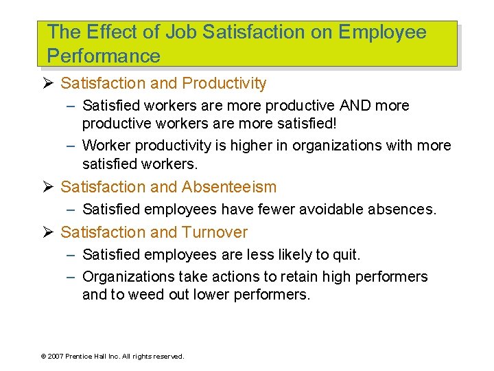 The Effect of Job Satisfaction on Employee Performance Ø Satisfaction and Productivity – Satisfied