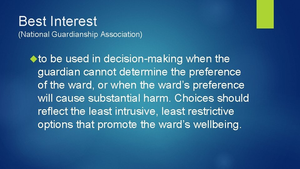 Best Interest (National Guardianship Association) to be used in decision-making when the guardian cannot