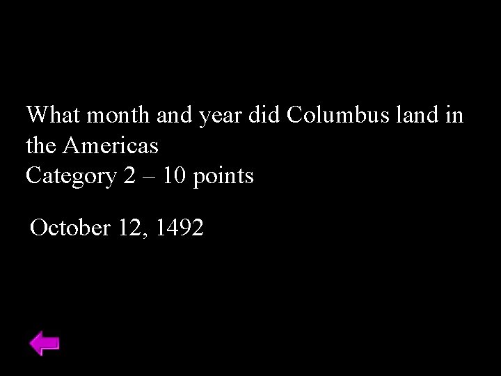 What month and year did Columbus land in the Americas Category 2 – 10