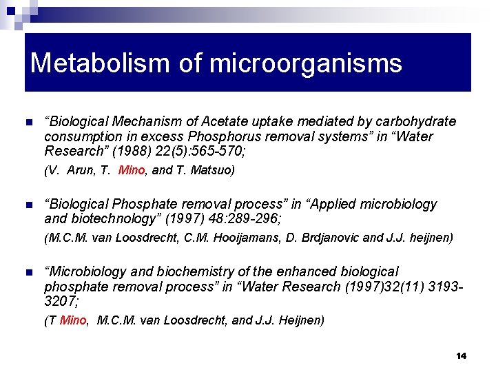 Metabolism of microorganisms n “Biological Mechanism of Acetate uptake mediated by carbohydrate consumption in