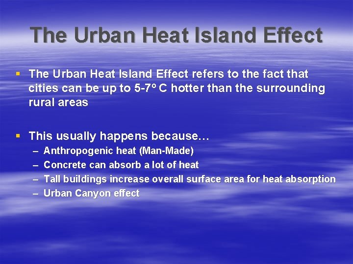 The Urban Heat Island Effect § The Urban Heat Island Effect refers to the