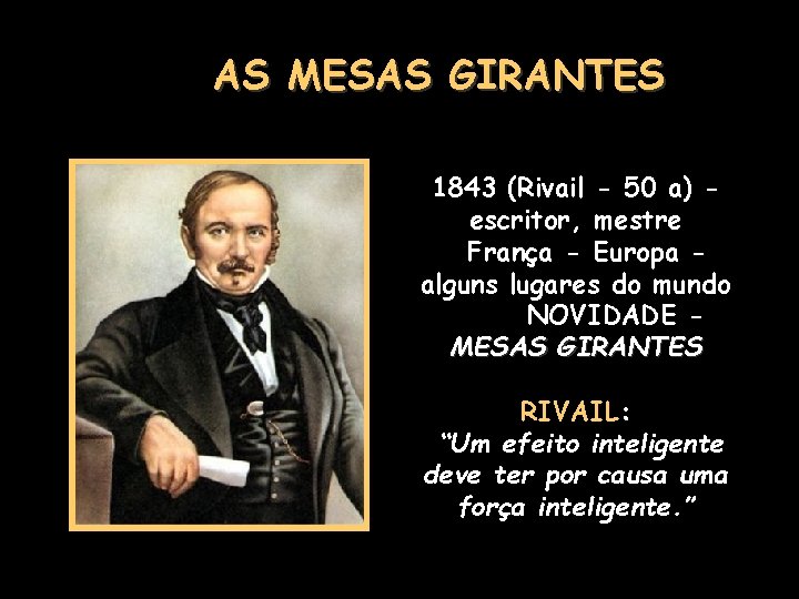 AS MESAS GIRANTES 1843 (Rivail - 50 a) escritor, mestre França - Europa alguns