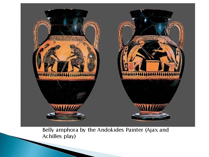Belly amphora by the Andokides Painter (Ajax and Achilles play) 