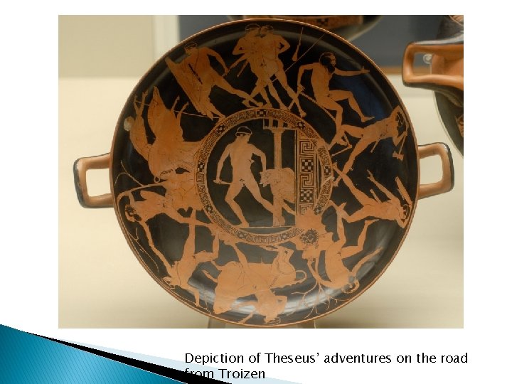 Depiction of Theseus’ adventures on the road from Troizen 