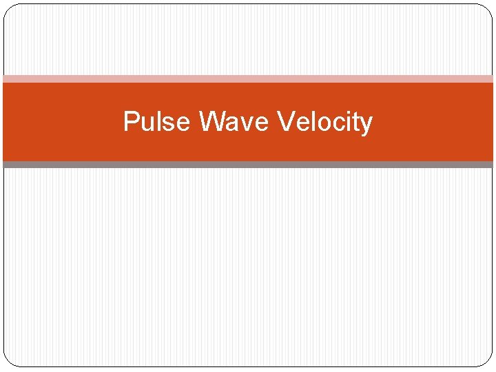 Pulse Wave Velocity 