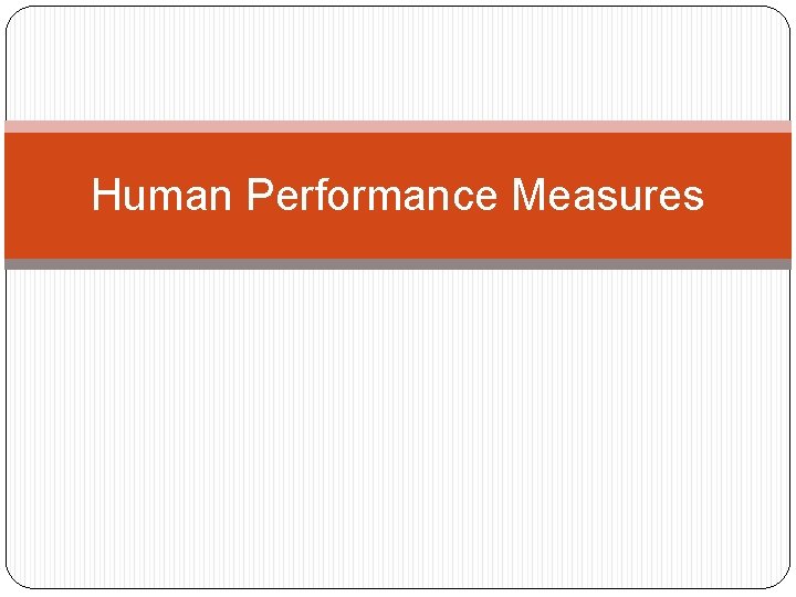 Human Performance Measures 