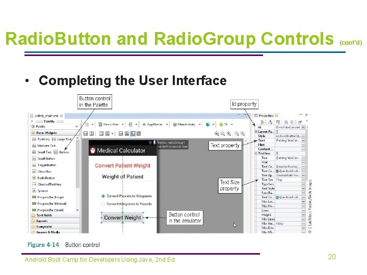 Radio. Button and Radio. Group Controls • Completing the User Interface Android Boot Camp