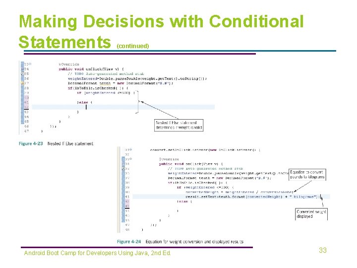 Making Decisions with Conditional Statements (continued) Android Boot Camp for Developers Using Java, 2