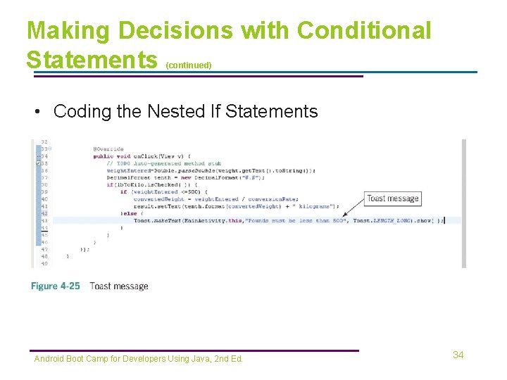 Making Decisions with Conditional Statements (continued) • Coding the Nested If Statements Android Boot