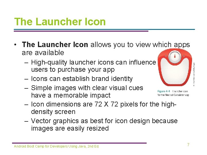 The Launcher Icon • The Launcher Icon allows you to view which apps are