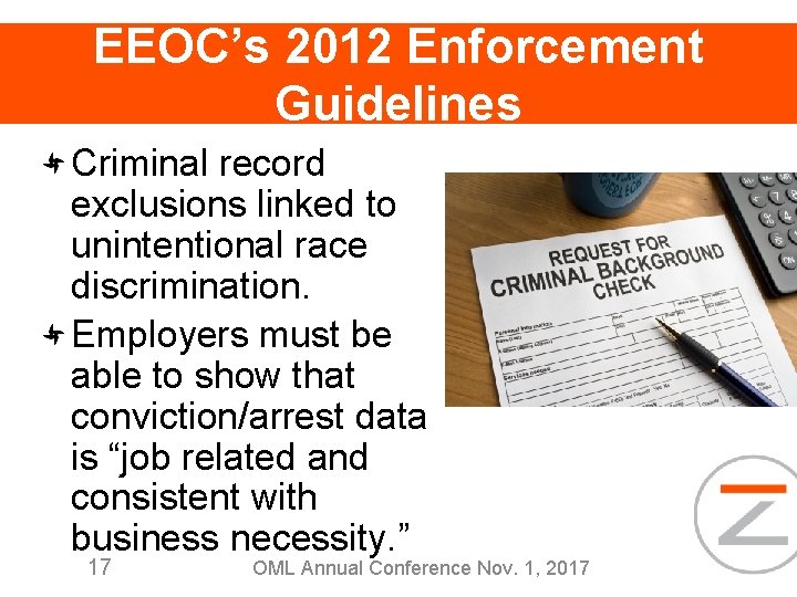 EEOC’s 2012 Enforcement Guidelines Criminal record exclusions linked to unintentional race discrimination. Employers must