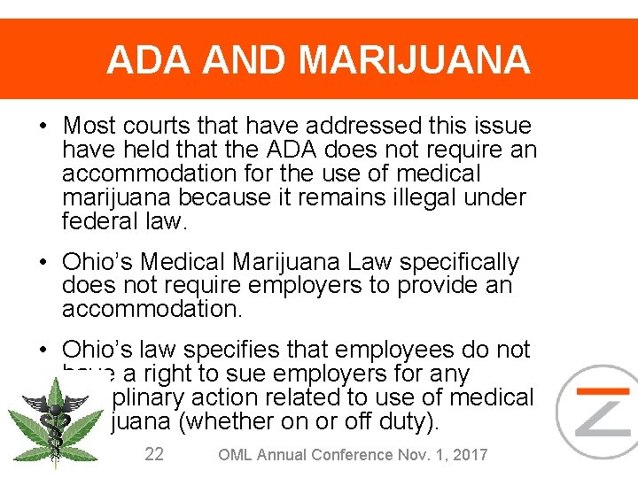 ADA AND MARIJUANA • Most courts that have addressed this issue have held that