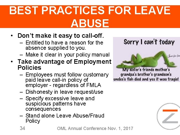 BEST PRACTICES FOR LEAVE ABUSE • Don’t make it easy to call-off. – Entitled