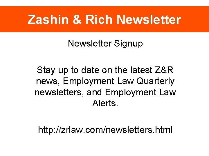 Zashin & Rich Newsletter Signup Stay up to date on the latest Z&R news,