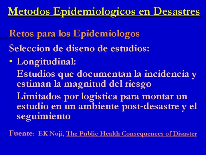 Métodos Epidemiológicos en Desastres Retos para los Epidemiólogos Selección de diseño de estudios: n
