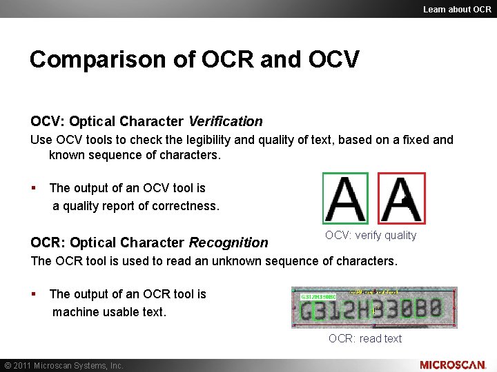 Learn about OCR Comparison of OCR and OCV: Optical Character Verification Use OCV tools Learn about OCR Comparison of OCR and OCV: Optical Character Verification Use OCV tools