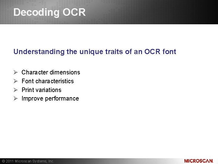 Learn about OCR Decoding OCR Understanding the unique traits of an OCR font Ø Learn about OCR Decoding OCR Understanding the unique traits of an OCR font Ø