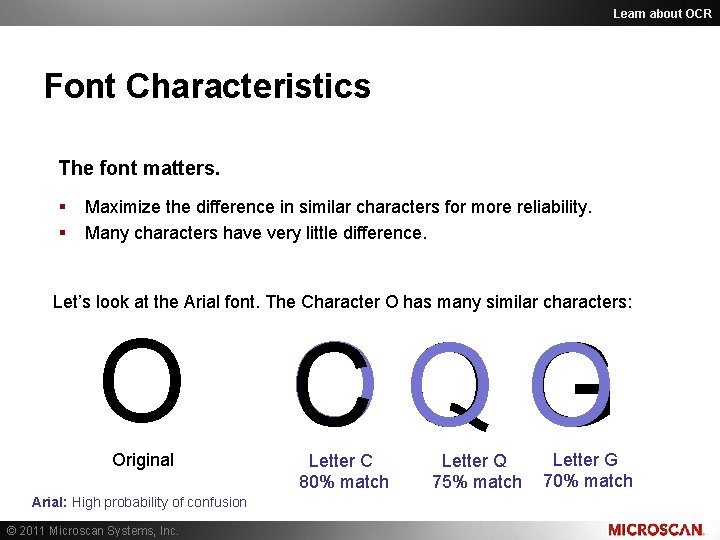 Learn about OCR Font Characteristics The font matters. § § Maximize the difference in Learn about OCR Font Characteristics The font matters. § § Maximize the difference in