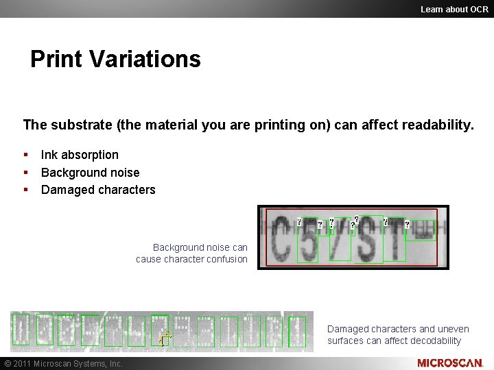 Learn about OCR Print Variations The substrate (the material you are printing on) can Learn about OCR Print Variations The substrate (the material you are printing on) can