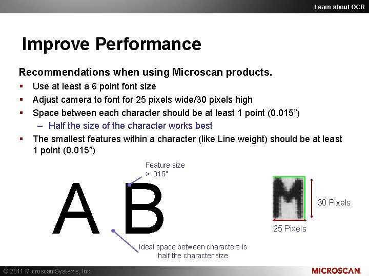 Learn about OCR Improve Performance Recommendations when using Microscan products. § § Use at Learn about OCR Improve Performance Recommendations when using Microscan products. § § Use at