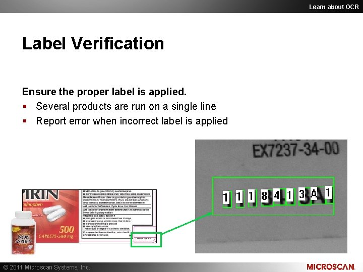Learn about OCR Label Verification Ensure the proper label is applied. § Several products Learn about OCR Label Verification Ensure the proper label is applied. § Several products