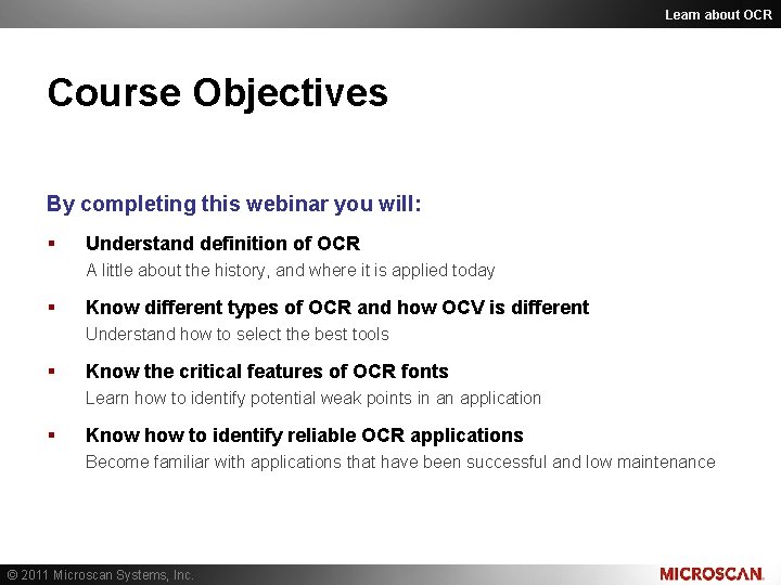 Learn about OCR Course Objectives By completing this webinar you will: § Understand definition Learn about OCR Course Objectives By completing this webinar you will: § Understand definition