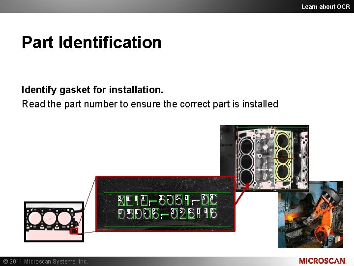 Learn about OCR Part Identification Identify gasket for installation. Read the part number to Learn about OCR Part Identification Identify gasket for installation. Read the part number to