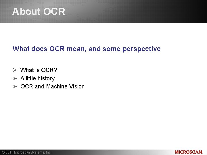 Learn about OCR About OCR What does OCR mean, and some perspective Ø What Learn about OCR About OCR What does OCR mean, and some perspective Ø What