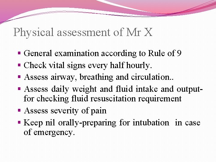 Physical assessment of Mr X § General examination according to Rule of 9 §
